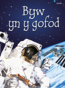 Image for Cyfres Dechrau Da: Byw yn y Gofod