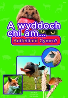 Image for Cyfres a Wyddoch Chi: A Wyddoch Chi am Anifeiliaid Cymru?