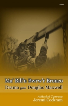 Image for Ma Bili'n Bwrw'r Bronco