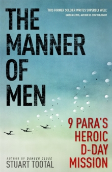 Image for The manner of men  : 9 PARA's heroic D-Day mission