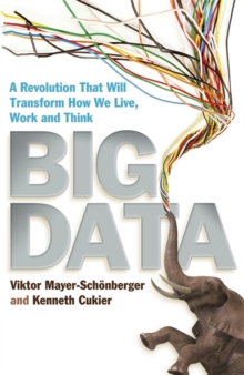 Image for Big data : a revolution that will transform how we live, work and think