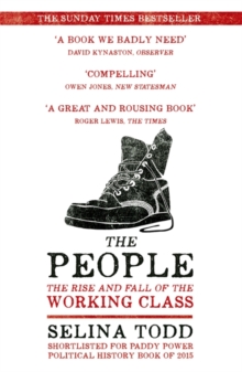 Image for The people  : the rise and fall of the working class