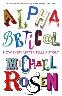 Image for Alphabetical  : how every letter tells a story