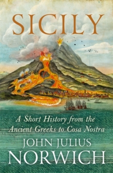 Image for Sicily  : a short history, from the Greeks to Cosa Nostra