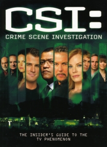 Image for CSI, crime scene investigation  : the insider's guide to the TV phenomenon