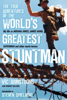 Image for The true adventures of the world's greatest stuntman