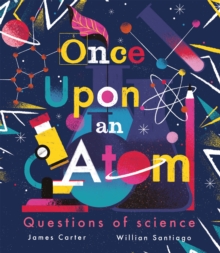 Image for Once upon an atom  : questions of science