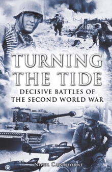 Image for Turning the tide: decisive battles of the Second World War
