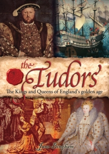 Image for The Tudors: the kings and queens of England's golden age