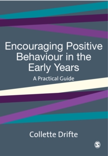 Image for Encouraging positive behaviour in the early years: a practical guide
