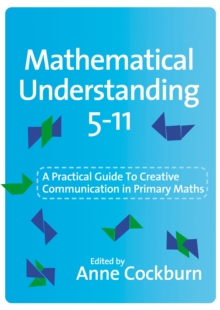 Image for Mathematical understanding 5-11: a practical guide to creative communication in mathematics