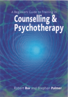 Image for A beginners guide to training in counselling & psychotherapy