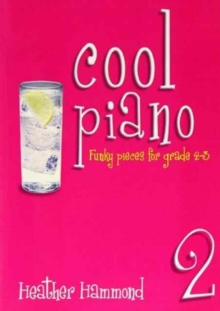 Cool Piano – Book 2: Funky Pieces for Grade 2-3