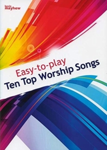 Easy to Play – Ten Top Worship Songs: Top 10 Worship Songs