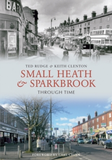 Small Heath & Sparkbrook Through Time