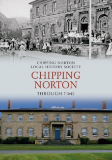 Chipping Norton Through Time