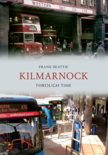 Kilmarnock Through Time