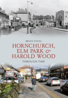 Image for Hornchurch, Elm Park and Harold Wood Through Time