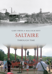 Saltaire Through Time