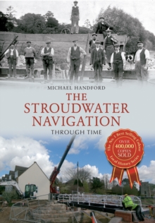 Stroudwater Navigation Through Time