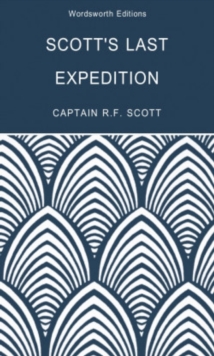 Image for Scott's last expedition: volume one being the journals of captain R.F. Scott, R.N., C.V.O., volume two being the reports of the journeys and the scientific work undertaken by Dr. E.A. Wilson and the surviving members of the expedition