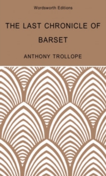 Image for The last chronicle of Barset: a Barsetshire novel