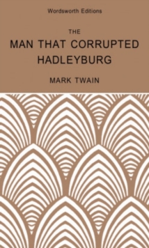 Image for The man that corrupted Hadleyburg and other stories