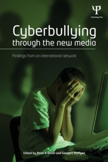 Image for Cyberbullying through the new media  : findings from an international network