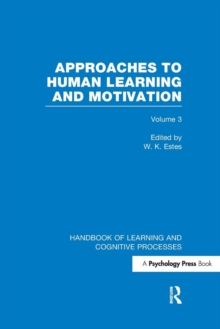 Image for Handbook of learning and cognitive processesVolume 3,: Approaches to human learning and motivation