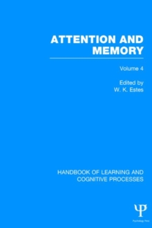 Image for Handbook of Learning and Cognitive Processes (Volume 4) : Attention and Memory