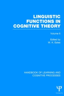 Image for Handbook of Learning and Cognitive Processes (Volume 6) : Linguistic Functions in Cognitive Theory