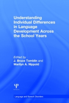 Image for Understanding Individual Differences in Language Development Across the School Years