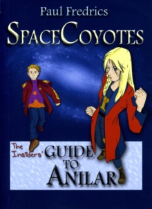Image for Spacecoyotes: The Insiders' Guide to Anilar