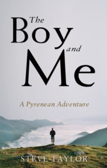 Image for The boy and me  : a Pyrenean adventure