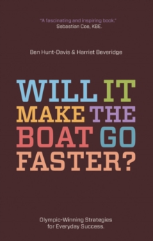 Image for Will it make the boat go faster?  : Olympic-winning strategies for everyday success
