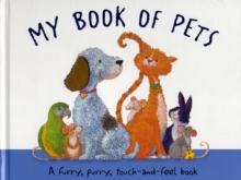 Image for My book of pets  : a furry, purry, touch-and-feel book