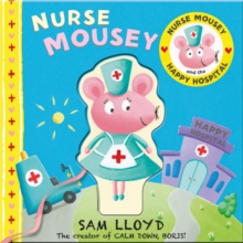 Image for Nurse Mousey and the happy hospital