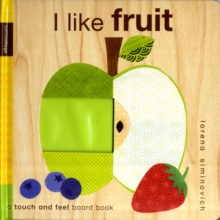 Image for I like fruit  : a touch and feel board book