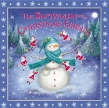 The Snowman and the Christmas Fairies