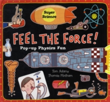 Image for Feel the force!  : pop-up physics fun