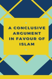 Image for Conclusive Argument In Favour Of Islam