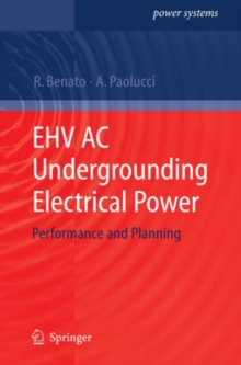 Image for EHV AC undergrounding electrical power: performance and planning