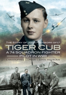 Image for Tiger Club: the Story of John Freeborn Dfc