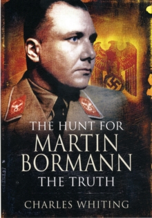 Image for The hunt for Martin Bormann  : the truth