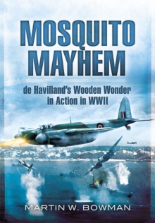 Image for Mosquito mayhem  : de Havilland's wooden wonder in action in WWII