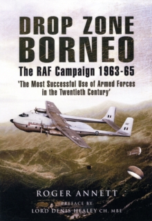 Image for Drop Zone Borneo-the Raf Campaign 1963-65