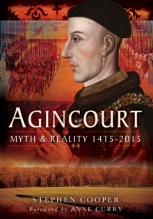 Image for Agincourt: Myth and Reality 1415-2015