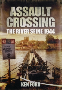 Image for Assault Crossing: The River Seine 1944