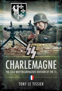Image for SS Charlemagne: the 33rd Waffen-Grenadier Division of the SS