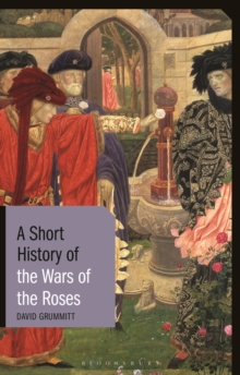 Image for A short history of the Wars of the Roses